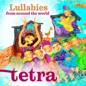 Tetra - Lullabies From Around The World ryhmässä CD @ Bengans Skivbutik AB (3307135)