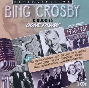 Bing Crosby & Buddies - Gone Fishin' ryhmässä CD @ Bengans Skivbutik AB (3307301)