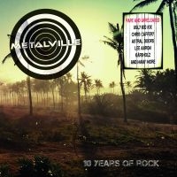 Various Artists - Metallville - Ten Years Of Rock ryhmässä CD @ Bengans Skivbutik AB (3307603)