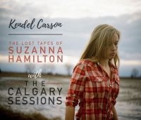 Carson Kendel - Lost Tapes/Calgary Session ryhmässä CD @ Bengans Skivbutik AB (3307649)