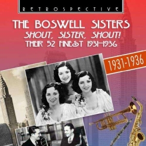 The Boswell Sisters - Shout, Sister, Shout ryhmässä CD @ Bengans Skivbutik AB (3308456)