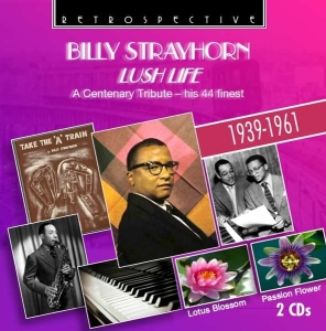 Billy Strayhorn - Lush Life ryhmässä CD @ Bengans Skivbutik AB (3308873)