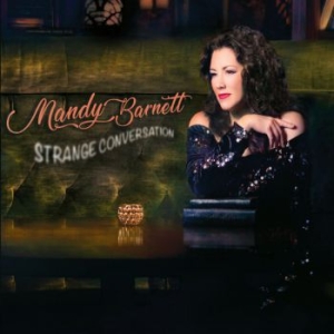 Mandy Barnett - Strange Conversation ryhmässä CD @ Bengans Skivbutik AB (3309353)