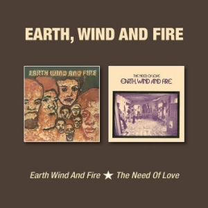 Earth Wind And Fire - Earth, Wind & Fire/Need Of Love ryhmässä CD @ Bengans Skivbutik AB (3309824)