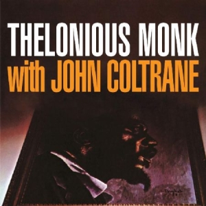 Monk Thelonious - Thelonious Monk With John Coltrane ryhmässä Minishops / John Coltrane @ Bengans Skivbutik AB (3309853)