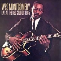 Montgomery Wes - Live At The Bbc Studios 1965 ryhmässä CD @ Bengans Skivbutik AB (3309900)