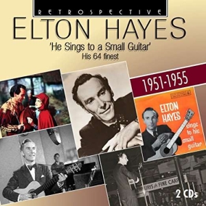 Elton Hayes - He Sings To A Small Guitar ryhmässä CD @ Bengans Skivbutik AB (3309964)