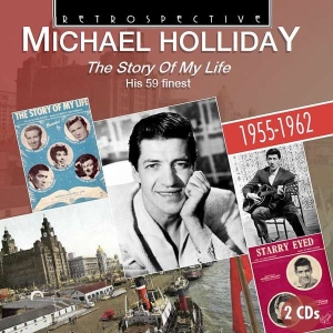 Michael Holliday - The Story Of My Life ryhmässä CD @ Bengans Skivbutik AB (3309967)