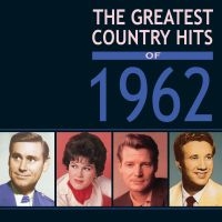 Various Artists - Greatest Country Hits Of 1962 ryhmässä CD @ Bengans Skivbutik AB (3310613)