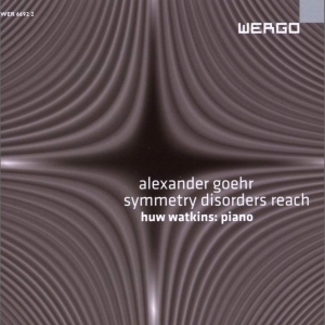 Goehr Alexander - Symmetry Disorders Reach ryhmässä CD @ Bengans Skivbutik AB (3314227)