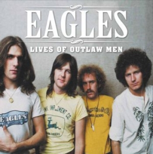 Eagles - Lives Of Outlaw Men ryhmässä VINYYLI @ Bengans Skivbutik AB (3315010)