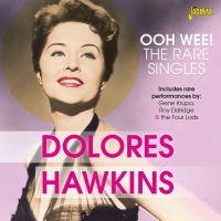 Hawkins Dolores - Ohh Wee! Rare Singles ryhmässä CD @ Bengans Skivbutik AB (3317294)