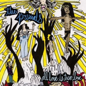 Primals The - All Love Is True Love ryhmässä CD @ Bengans Skivbutik AB (3318974)