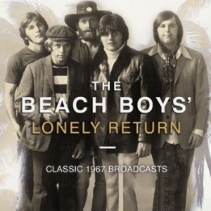 Beach Boys - Lonely Return (Live Broadcast 1967) ryhmässä CD @ Bengans Skivbutik AB (3319707)