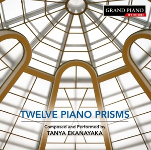 Ekanayaka Tanya - Twelve Piano Prisms ryhmässä CD @ Bengans Skivbutik AB (3320148)