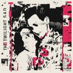 Twilight Sad - It Won't Be Like This All The Time ryhmässä ME SUOSITTELEMME / Årsbästalistor 2019 / Årsbästa 2019 Gaffa @ Bengans Skivbutik AB (3320845)