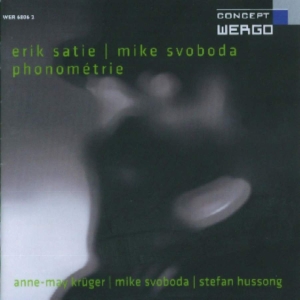 Satie Erik Svoboda Mike - Phonométrie ryhmässä CD @ Bengans Skivbutik AB (3321833)