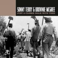 Terry Sonny And Brownie Mcghee - Just A Closer Walk With Thee ryhmässä CD @ Bengans Skivbutik AB (3322092)