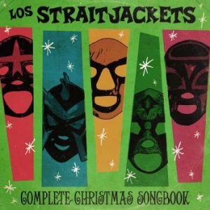 Los Straitjackets - Complete Christmas Songbook ryhmässä CD @ Bengans Skivbutik AB (3322139)