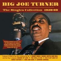 Turner Big Joe - Singles Collection 1950-60 ryhmässä CD @ Bengans Skivbutik AB (3322204)