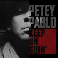 Pablo Petey - Keep On Goin' ryhmässä CD @ Bengans Skivbutik AB (3322242)