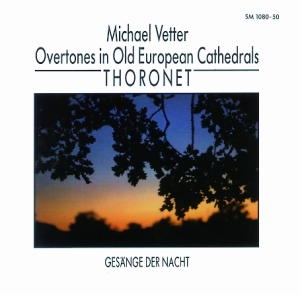 Vetter Michael - Overtones In Old European Cathedral ryhmässä CD @ Bengans Skivbutik AB (3322406)