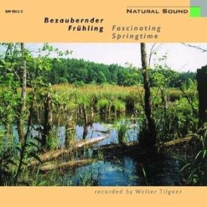 Natural Sound Recorded By Walter Ti - Fascinating Springtime ryhmässä CD @ Bengans Skivbutik AB (3322413)