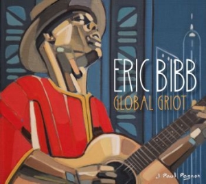 Eric Bibb - Global Griot -Digi- ryhmässä Minishops / Eric Bibb @ Bengans Skivbutik AB (3323200)