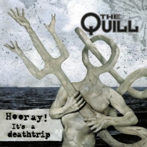 Quill The - Hooray! It's A Deathtrip ryhmässä CD @ Bengans Skivbutik AB (3323248)