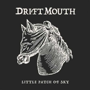 Drift Mouth - Little Patch Of Sky ryhmässä CD @ Bengans Skivbutik AB (3323364)