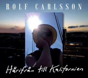 Carlsson Rolf - Härifrån Till Kalifornien ryhmässä ME SUOSITTELEMME / Joululahjavinkki: CD @ Bengans Skivbutik AB (3323847)