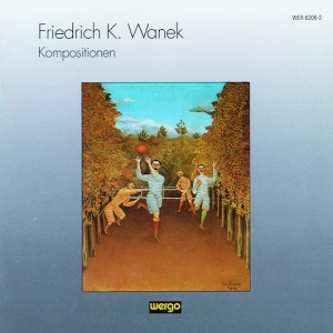 Wanek Friedrich - Kompositionen ryhmässä CD @ Bengans Skivbutik AB (3323854)