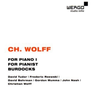 Wolff Christian - For Piano I For Pianist Burdocks ryhmässä CD @ Bengans Skivbutik AB (3329201)