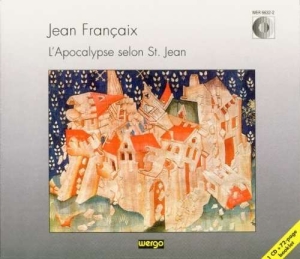 Francaix Jean - L'apocalypse Selon St. Jean - The A ryhmässä ME SUOSITTELEMME / Joululahjavinkki: CD @ Bengans Skivbutik AB (3329542)