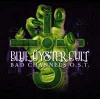 Blue Oyster Cult - Bad Channels ryhmässä CD @ Bengans Skivbutik AB (3331529)