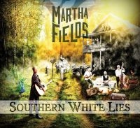 Fields Martha - Southern White Lies ryhmässä CD @ Bengans Skivbutik AB (3331530)