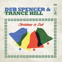 Dub Spencer And Trance Hill - Christmas In Dub ryhmässä VINYYLI @ Bengans Skivbutik AB (3331611)