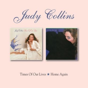 Collins Judy - Time Of Our Lives/Home Again ryhmässä CD @ Bengans Skivbutik AB (3331615)