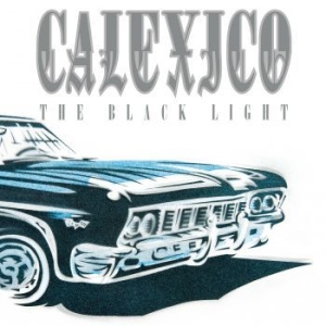 Calexico - The Black Light (Ltd 20Th Anniversary Edition) ryhmässä CD @ Bengans Skivbutik AB (3332274)