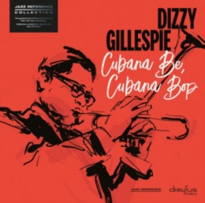 Dizzy Gillespie - Cubana Be, Cubana Bop ryhmässä VINYYLI @ Bengans Skivbutik AB (3332910)