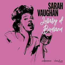 Sarah Vaughan - Lullaby Of Birdland ryhmässä VINYYLI @ Bengans Skivbutik AB (3332918)