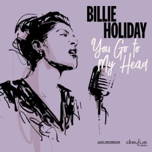 Billie Holiday - You Go To My Head ryhmässä CD @ Bengans Skivbutik AB (3332928)