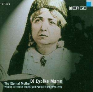 Various - Di Eybike Mame (The Eternal Mother) ryhmässä CD @ Bengans Skivbutik AB (3332979)