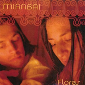 Mirabai Ceiba - Flores ryhmässä ME SUOSITTELEMME / Joululahjavinkki: CD @ Bengans Skivbutik AB (3333321)