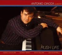 Ciacca Antonio (Quintet) - Rush Life ryhmässä CD @ Bengans Skivbutik AB (3334863)