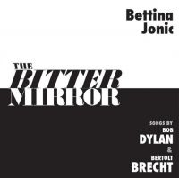 Jonic Bettina - The Bitter Mirror: Songs By Bob Dyl ryhmässä CD @ Bengans Skivbutik AB (3334884)