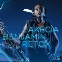 Lakecia Benjamin - Retox ryhmässä CD @ Bengans Skivbutik AB (3334904)