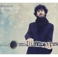 Etkin Oran - Gathering Light ryhmässä CD @ Bengans Skivbutik AB (3334937)