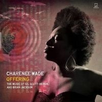 Wade Charenee - Offering: The Music Of Gil Scott-He ryhmässä CD @ Bengans Skivbutik AB (3334943)