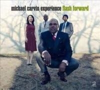 Carvin Michael & Experience - Flash Forward ryhmässä CD @ Bengans Skivbutik AB (3334944)